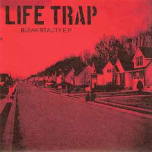 Bleak Reality E.P. - Life Trap