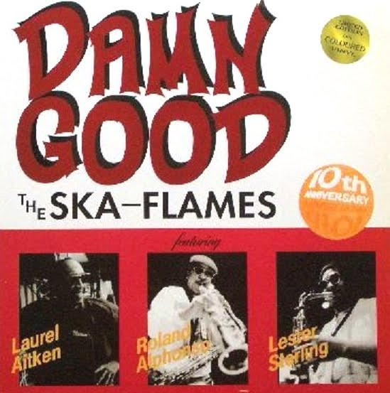 The Ska-Flames Featuring Laurel Aitken / Roland Alphonso / Lester 