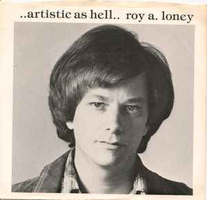 Roy Loney - ..Artistic As Hell.. album cover