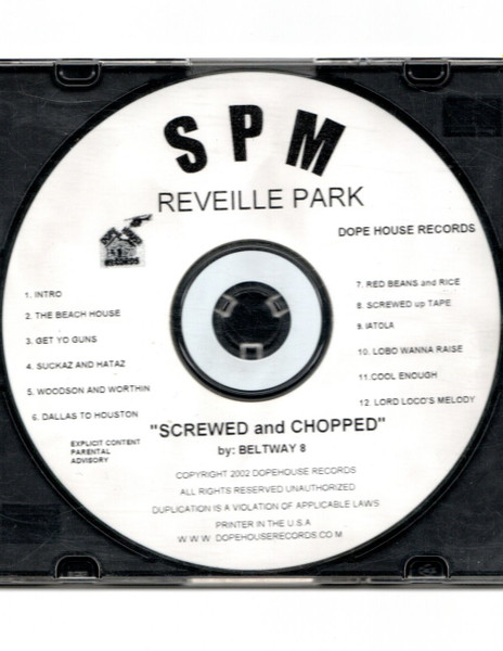 SPM – Reveille Park Screwed & Chopped (2002, CDr) - Discogs