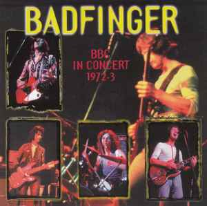 Badfinger - BBC In Concert 1972-3 album cover