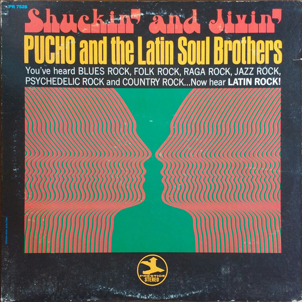 Pucho And The Latin Soul Brothers – Shuckin' And Jivin' (1967