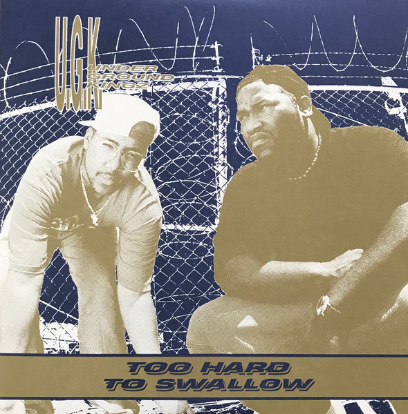 UGK – Too Hard to Swallow (1992)