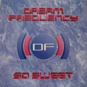 Dream Frequency - So Sweet album cover