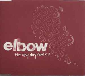 Elbow - The Any Day Now E.P.