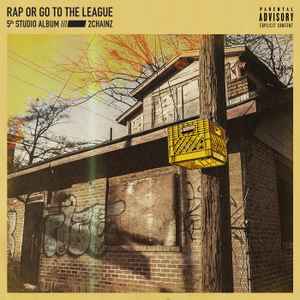 2 Chainz - Rap Or Go To The League album cover