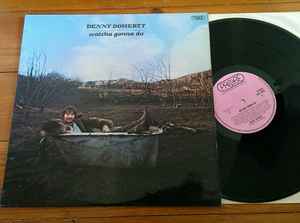 Denny Doherty – Watcha Gonna Do (1970, Vinyl) - Discogs