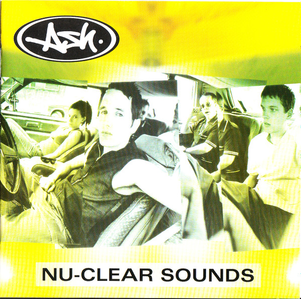 Ash – Nu-Clear Sounds (1998, CD) - Discogs