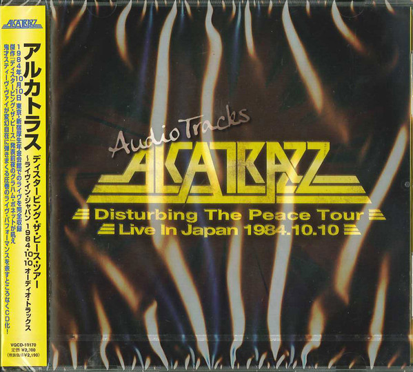 Alcatrazz – Disturbing The Peace Tour - Live In Japan 1984.10.10 