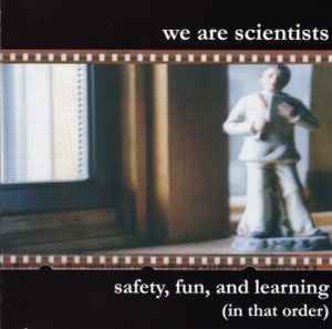 We Are Scientists - Safety, Fun, And Learning (In That Order) album cover