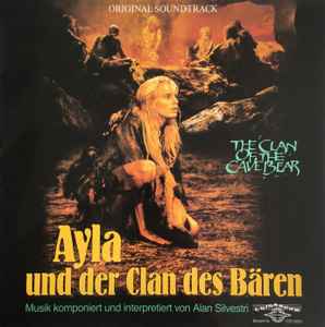 Alan Silvestri - Ayla Und Der Clan Des Bären - The Clan Of The Cave Bear (Original Motion Picture Soundtrack) album cover