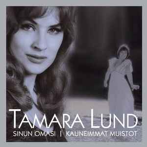 Tamara Lund - Sinun Omasi | Kauneimmat Muistot album cover