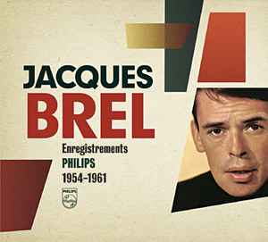 Jacques Brel - Enregistrements Philips 1954-1961 album cover