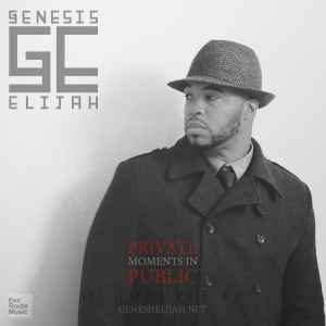 Genesis Elijah - Private Moments In Public  album cover
