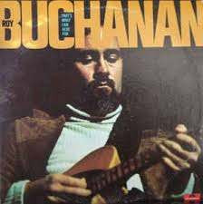 Roy Buchanan – That's What I Am Here For (1973, Vinyl) - Discogs