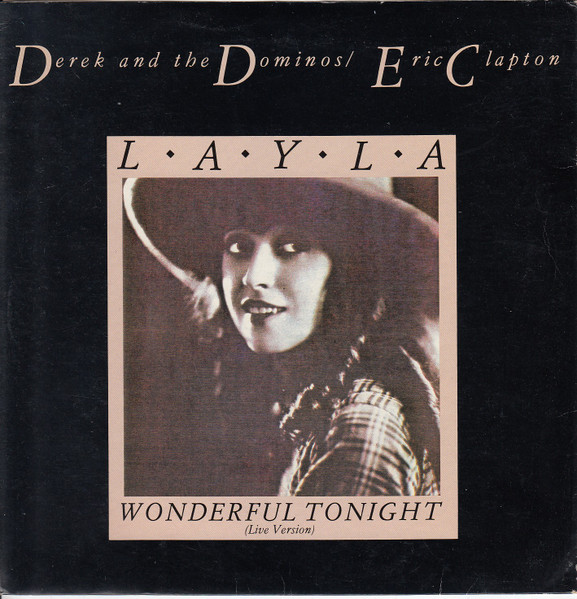 Derek & The Dominos / Eric Clapton – Layla / Wonderful Tonight