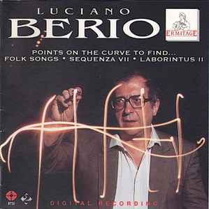 Luciano Berio - Points On The Curve To Find... - Folk Songs - Sequenza VII - Laborintus II album cover