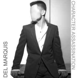 Del Marquis - Character Assassination album cover