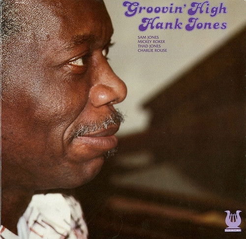 Hank Jones – Groovin' High (1979, Vinyl) - Discogs