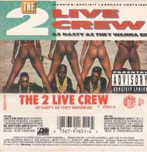 The 2 Live Crew – As Nasty As They Wanna Be (1993, Cassette) - Discogs