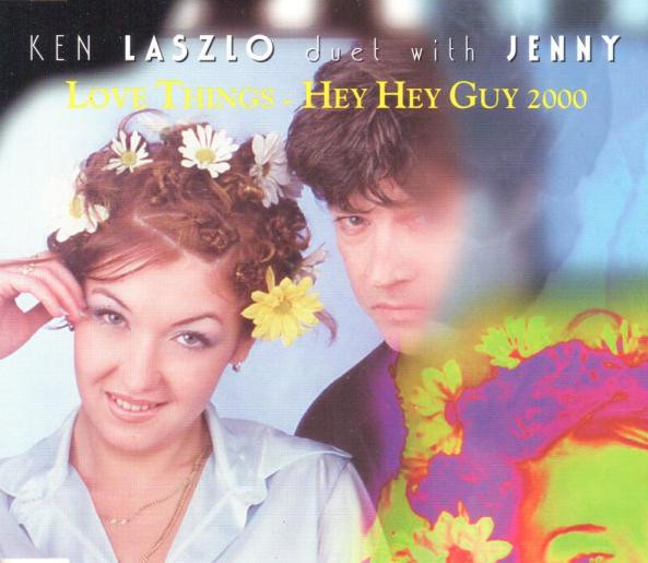 baixar álbum Ken Laszlo Duet With Jenny - Love Things Hey Hey Guy 2000