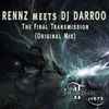 Rennz Meets DJ Darroo* - The Final Transmission