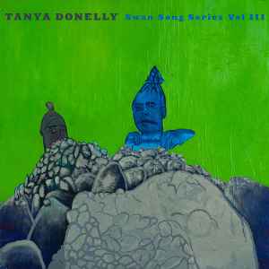 Tanya Donelly - Swan Song Series (Vol III)