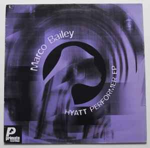Marco Bailey - Hyatt Performer EP album cover