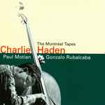 Charlie Haden - Gonzalo Rubalcaba – The Montréal Tapes (CD)