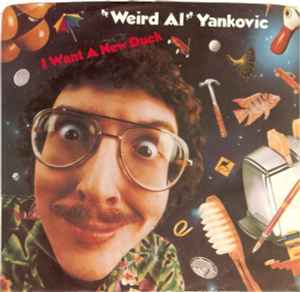 "Weird Al" Yankovic - I Want A New Duck