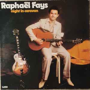 Night in caravan / Raphael Fays, guit. Raoul Thiebault, cb | Fays, Raphael - guitariste. Guit.