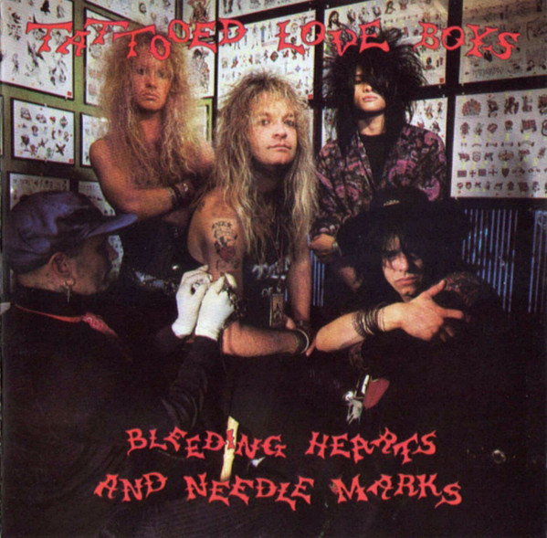 Tattooed Love Boys – Bleeding Hearts And Needle Marks (1989, CD