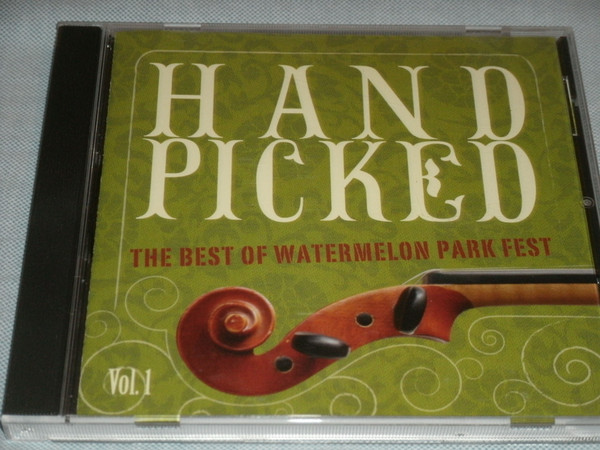 lataa albumi Various - Hand Picked The Best Of Watermelon Park Fest Vol 1