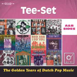 Tee-Set - The Golden Years Of Dutch Pop Music (A&B Sides) album cover