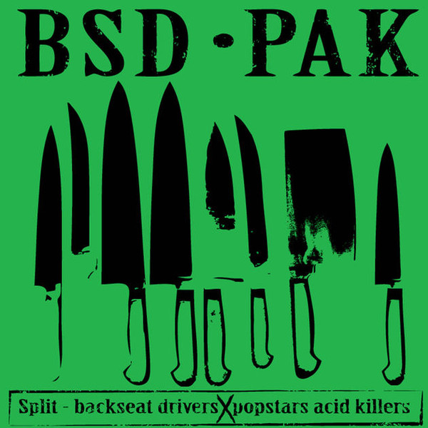 lataa albumi Backseat Drivers, Popstars Acid Killers - BSD Split PAK