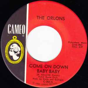 The Orlons – Come On Down Baby Baby (1965, Vinyl) - Discogs