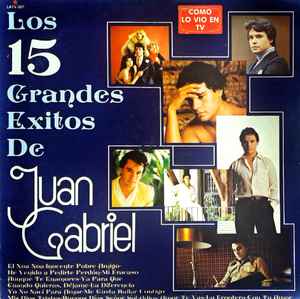 Juan Gabriel - Los 15 Grandes Exitos