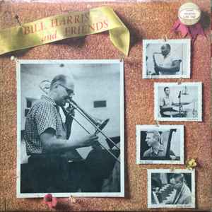 Bill Harris – Bill Harris And Friends (Vinyl) - Discogs