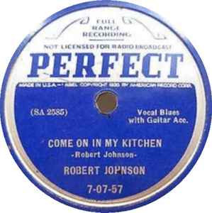 Robert Johnson - They're Red Hot / Come On In My Kitchen  album cover