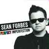 Sean Forbes (4) - Perfect Imperfection