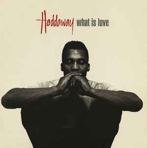 Haddaway - What Is Love album cover