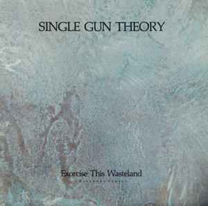Single Gun Theory - Exorcise This Wasteland (Extended Remix) album cover
