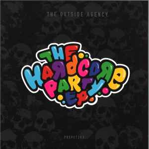The Outside Agency - The Hardcore Party EP