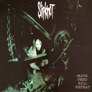 gordijn snijden Wetenschap Slipknot – Mate. Feed. Kill. Repeat (2020, translucent marbled green (black  label version), Vinyl) - Discogs