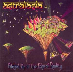 Pitched Up At The Edge Of Reality - Astralasia
