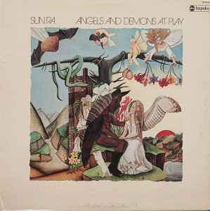 Angels And Demons At Play - Sun Ra And His Myth Science Arkestra