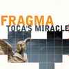 Fragma - Toca's Miracle
