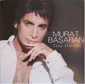 Murat Başaran - Sana Ölürüm album cover