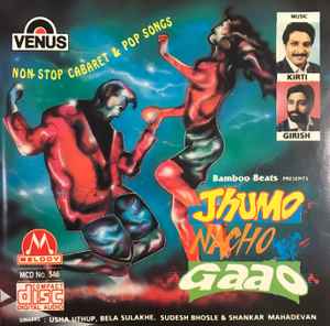 Kirti Girish - Jhumo Nacho Gaao - Non-Stop Cabaret & Pop Songs album cover
