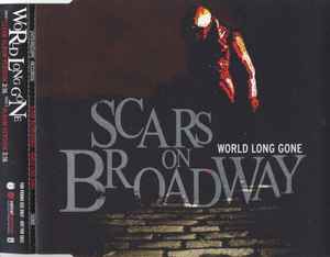 Scars On Broadway - World Long Gone album cover